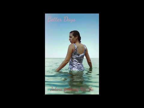 Better Days - JALENA featuring HARELLA
