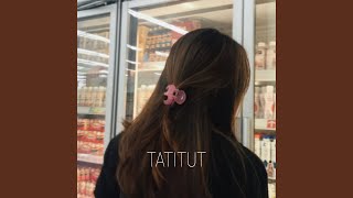 Download lagu Tatitut mp3