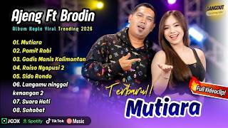 Download lagu Ajeng Febria & Brodin - MUTIARA - PAMIT RABI - GADIS MANIS KALIMANTAN || DANGDUT VIRAL TERBARU mp3 Download lagu Ajeng Febria & Brodin - MUTIARA - PAMIT RABI - GADIS MANIS KALIMANTAN || DANGDUT VIRAL TERBARU mp3
