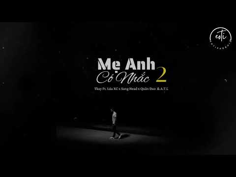 MẸ ANH CÓ NHẮC 2-TKAY FT. LÚA XC x SANG HEAD x QUÂN ĐAO x A.T.L (Tiếc Cho Tụi Mình Dở Dở Dang Dang)