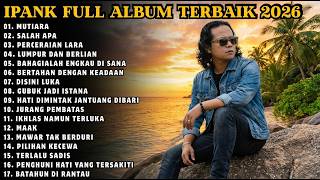 Download lagu IPANK FULL ALBUM TERBARU 2026 | Lagu Terbaik & Terpopuler IPANK FULL ALBUM TERBAIK 2026 mp3