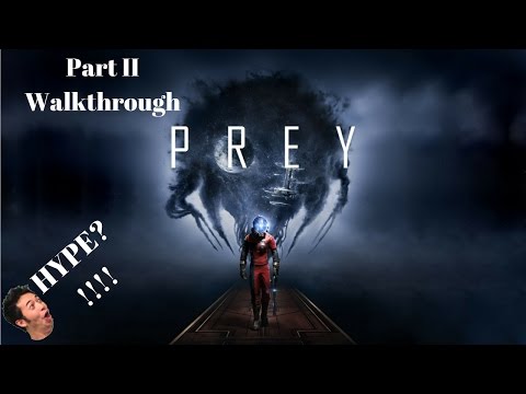 Prey 2017 No Commentary - Part 2