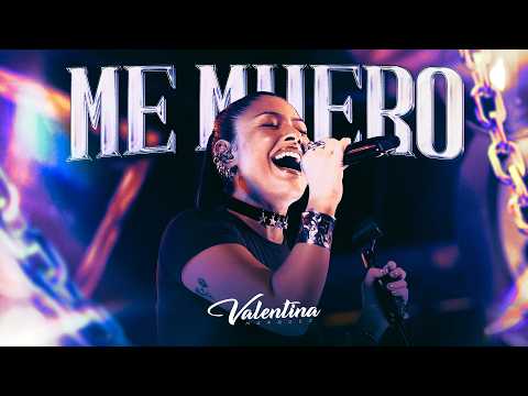 Valentina Márquez / Me Muero (En Vivo)