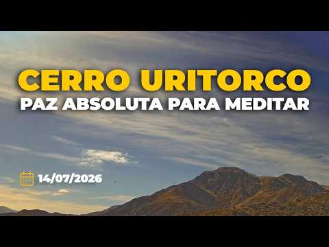 PAZ ABSOLUTA: Transición de nubes en la cumbre del URITORCO para meditar (Martes  14/7/2026) Parte 2