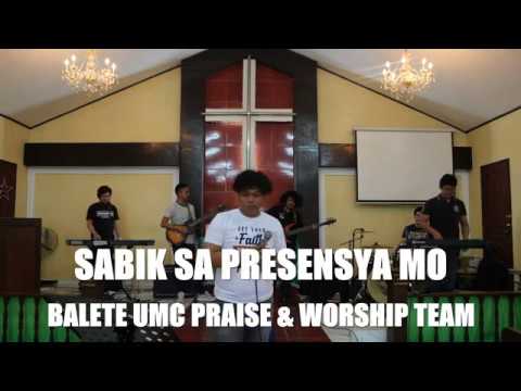 Sabik sa Presenya Mo - Faithmusic Manila Cover (Balete UMC Praise and Worship Team)