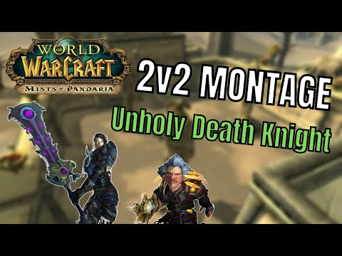 Unholy Death Knight PvP Montage | Stormforge Mistblade Mists of Pandaria