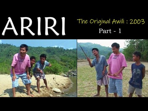 ARIRI : Garo Film - Part 1 (Original Awili) 2003 Film