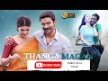 Dhanush Blockbuster Tamil Movie || Thanga Magan Movie HD || Samantha Ruth Prabhu, Amy Jackson || HD