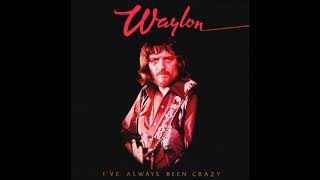 Waylon Jennings Don&#39;t You Think This Outlaw Bit&#39;s Done Got Out Of Hand