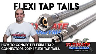 How to connect flexible tap connectors 2019 | flexi tap tails