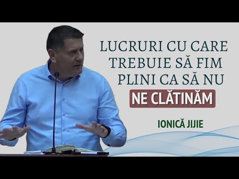 Ionică Jijie - Lucruri cu care trebuie să fim plini ca să nu ne clătinăm | PREDICĂ 2024