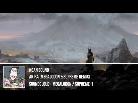 Koan Sound - Akira (Remixed by Megalodon & Supreme) [HD]
