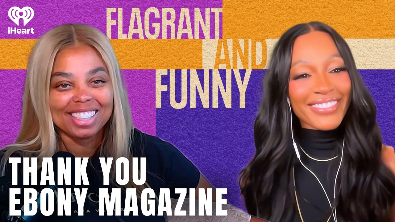 Thank you Ebony Magazine | Flagrant and Funny