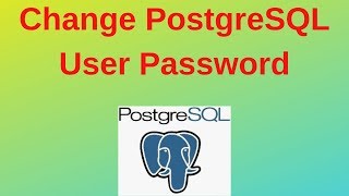 21 PostgreSQL DBA: How to change PostgreSQL User Password