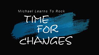 Time For Changes by Michael Learns To Rock (Lyrics Video)
