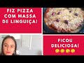 PIZZA COM MASSA DE LINGUIÇA
