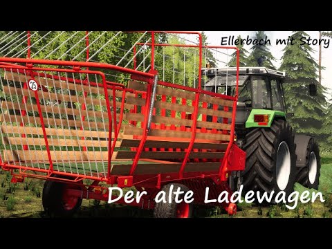 Ls19 / Ellerbach mit Story / Folge 047 / Der alte Ladewagen im Einsatz ? 💪