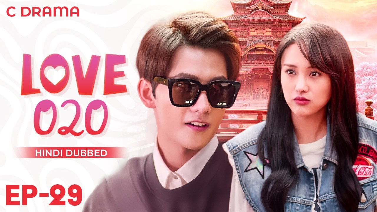 Love O2O – Ep #29 | Hindi Dubbed C Drama | English Subtitles | Chinese Romantic Web Series
