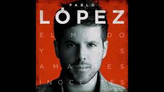 Dos Palabras - Pablo López (con letra)