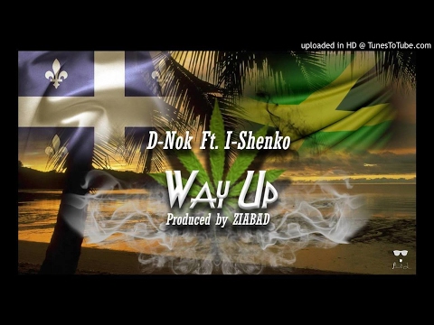 D-NoK & I-Shenko - Way Up (2DOPE) Prod. By ZIABad
