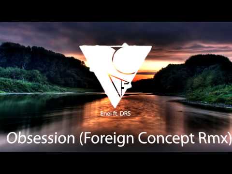 Enei ft. DRS - Obsession (Remix vs Original)