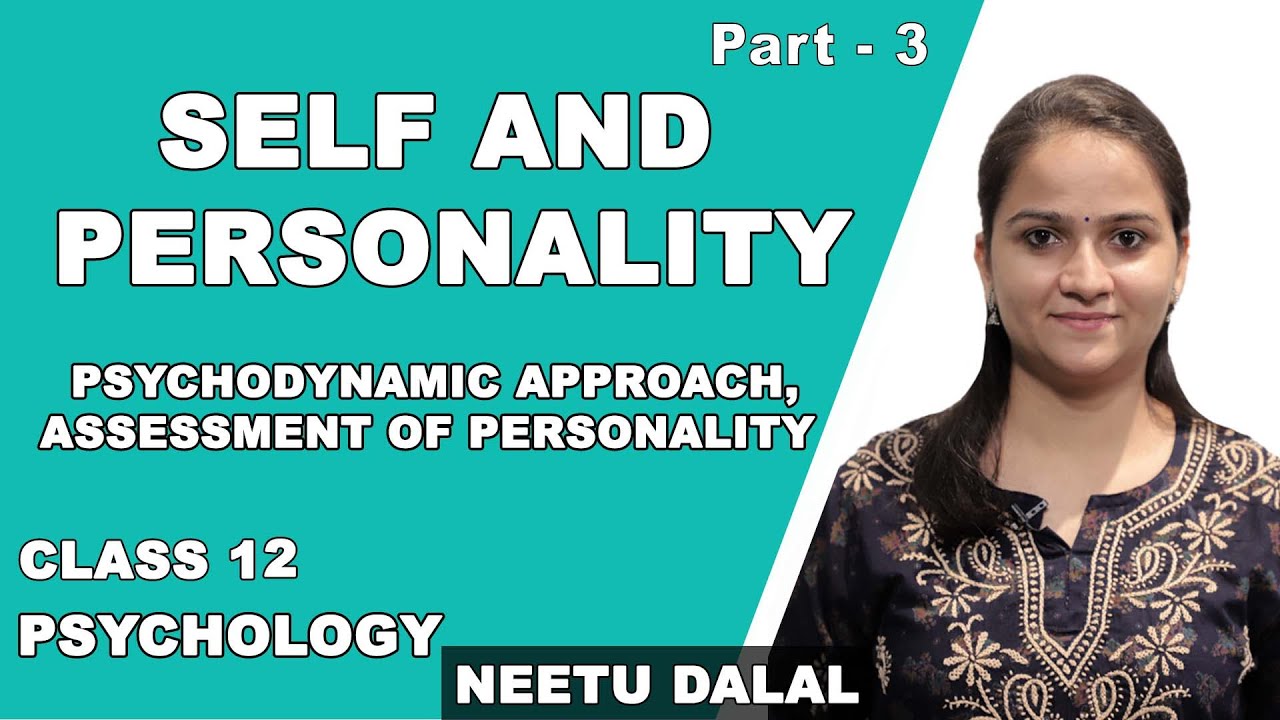 Self And Personality | Class 12 Psychology | Assessment of Personality | CBSE | NCERT