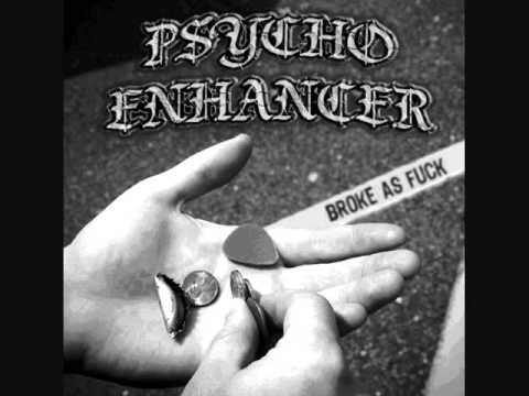 Psycho Enhancer - bottom dwellers