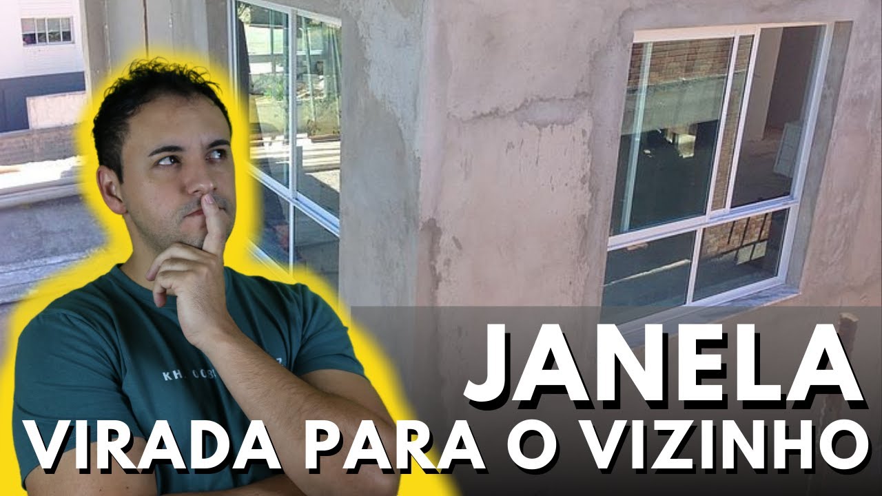 JANELA PARA O VIZINHO COMO AGIR PERANTE A LEI E RESOLVER O PROBLEMA