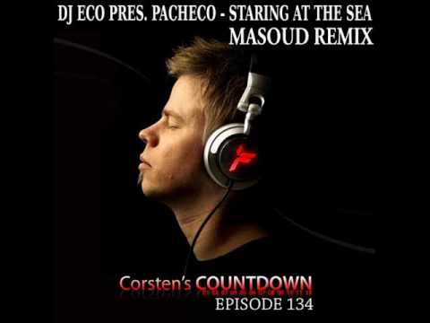 Dj Eco Pres. Pacheco - Staring At The Sea (Masoud Remix) Ferry Corsten's Countdown 134