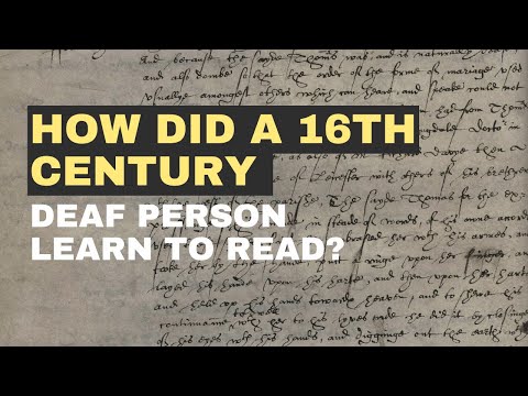 How did a deaf person learn to read in the 16-17th century?