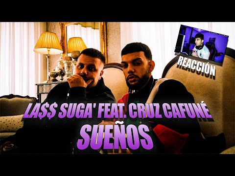 (REACCIÓN) LA$$ SUGA' feat. CRUZ CAFUNÉ - SUEÑOS (Prod. MPadrums & Cuki Music)