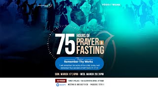 75 HOURS of Prayer - Part 2 | Transforming Life Centre | March 17-20, 2024