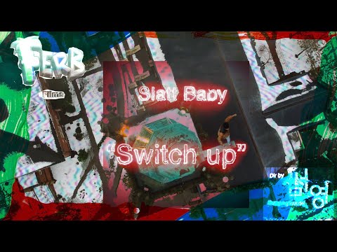 Slatt Baby - Switch Up (Dir @Sumyungduuude n @Ff3rb)