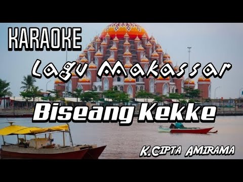 Karaoke - Lagu Makassar : Biseang Kekke
