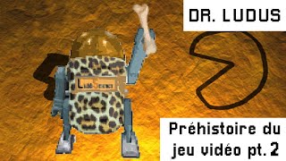 Qu’est-ce que la Préhistoire du jeu vidéo ? (Partie 2)