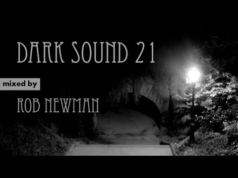 Rob Newman - Dark Sound 21 (Deep & Dark Progressive House) (2020)
