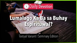 October 08: Lumalago Ka Ba sa Buhay Espirituwal?- Textual Variant - Ps. 119:89 - 365 Daily Devotions