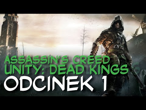 Zagrajmy w Assassins Creed Unity: Dead Kings odc.1 "Manuskrypt"