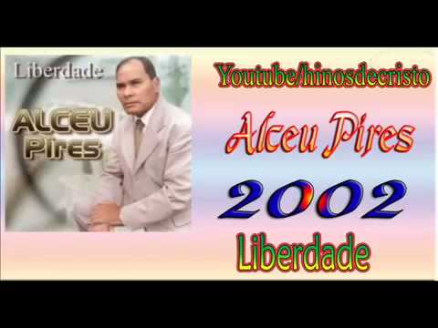 Alceu Pires (Liberdade )  CD Completo