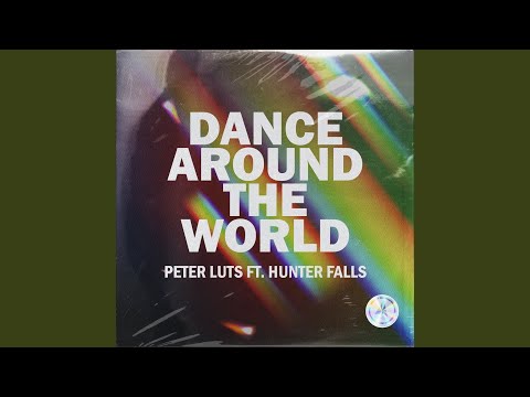Dance Around The World (feat. Hunter Falls) (Extended Mix)