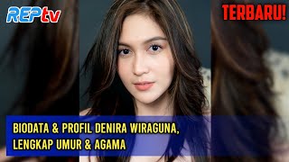Download lagu LATEST! DENIRA WIRAGUNA'S BIO & PROFILE, COMPLETE AGE & RELIGION mp3