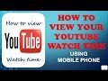 HOW TO VIEW YOUR TOTAL YOUTUBE ACCOUNT WATCH TIME USING MOBILE PHONE