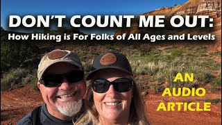 Don’t Count Me Out: How Hiking is For Folks of All Ages and Levels – An Audio Article
