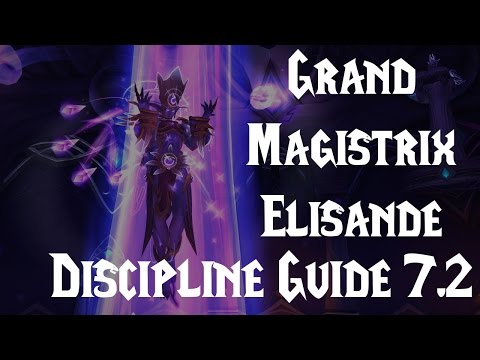 Mythic Grand Magistrix Elisande | Discipline Priest Guide | Patch 7.2
