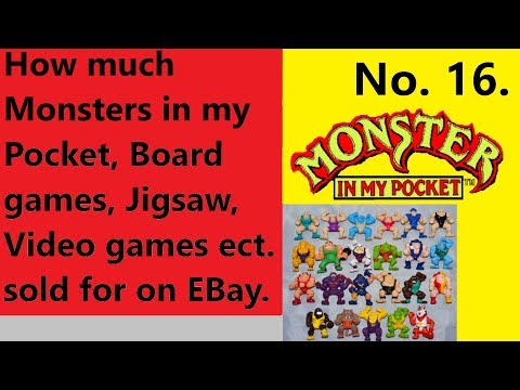 How much Monsters in my Pocket, Board games, Jigsaw, Video games ect sold for on EBay.? 16.