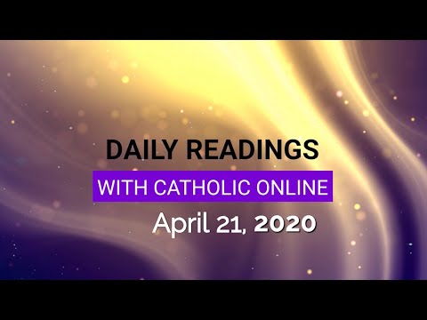 Click to Watch the Daily Reading for Tuesday, April 21st, 2020 video