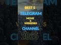 Top 5 Best Telegram Movie Channel 2025 Telegram Top 5 Movie And Web Series Channel Telegram Movie