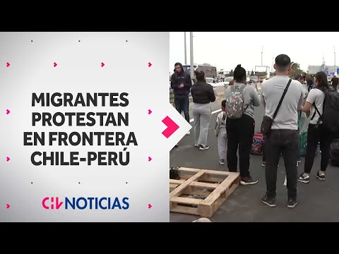 TENSIÓN MÁXIMA en frontera Chile-Perú: Migrantes buscan salir de Chile a toda costa - CHV Noticias