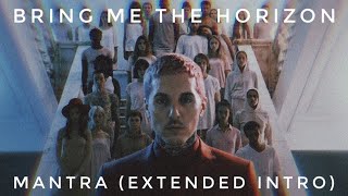 Bring Me The Horizon - MANTRA (Extended Intro)