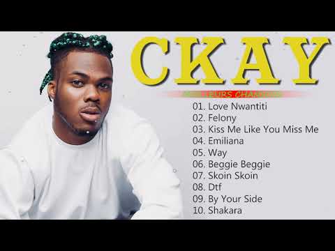 CKAY Greatest Hits Full Album 2022 - Les Meilleures  CKAY - Les Meilleurs Chansons de  CKAY